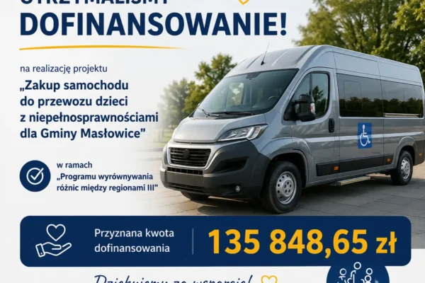 Gmina Masłowice kupi samochód dla dzieci z niepełnosprawnościami dzięki dofinansowaniu