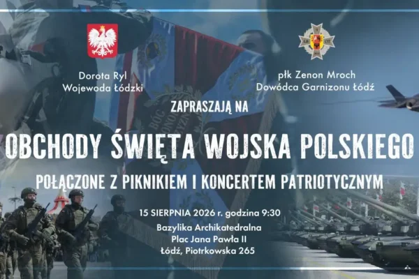 Wojewódzkie obchody Święta Wojska Polskiego w Łodzi – program uroczystości