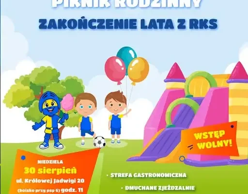 Piknik Rodzinny na zakończenie lata z RKS Radomsko – 30 sierpnia