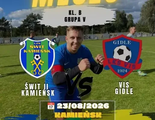 Rezerwy Świtu Kamieńsk rozpoczynają sezon Klasy B meczem z VIS Gidle