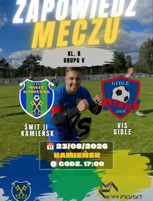 Rezerwy Świtu Kamieńsk rozpoczynają sezon Klasy B meczem z VIS Gidle