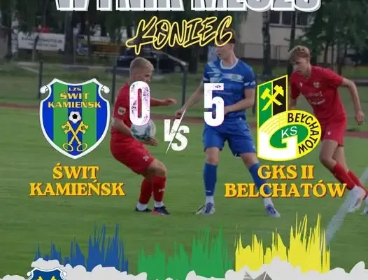 Pucharowa porażka Świtu Kamieńsk z GKS II Bełchatów