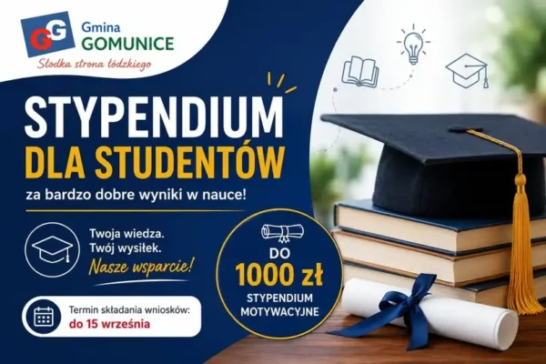 Stypendium motywacyjne dla studentów z gminy Gomunice – wnioski do 15 września