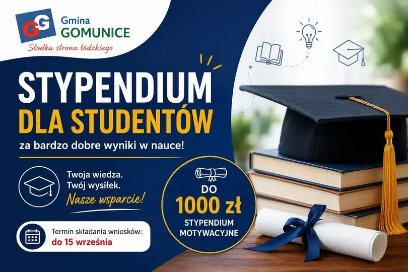 Stypendium motywacyjne dla studentów z gminy Gomunice – wnioski do 15 września
