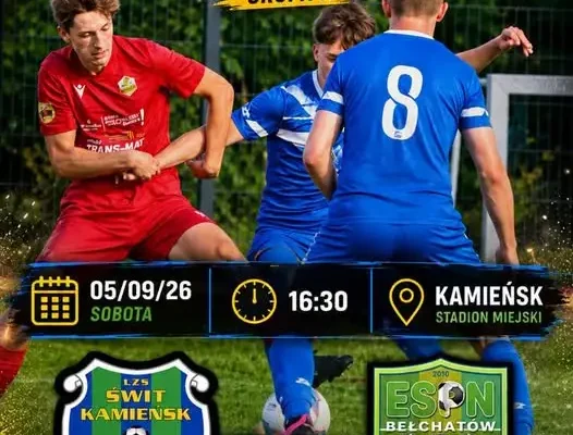 V kolejka Klasy Okręgowej: Świt Kamieńsk podejmie ESPN Bełchatów