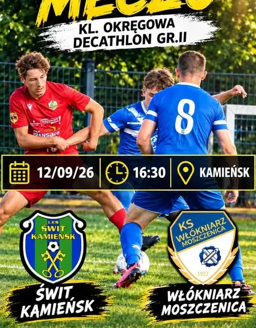 Świt Kamieńsk zmierzy się z Włókniarzem Moszczenica w VI kolejce Klasy Okręgowej