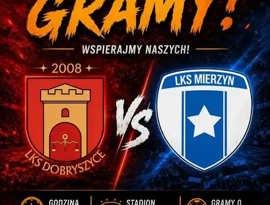 LKS Dobryszyce gra dziś z LKS Mierzyn. Walczymy o komplet punktów!