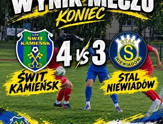 Świt Kamieńsk wygrywa 4:3 ze Stalą Niewiadów w emocjonującym meczu