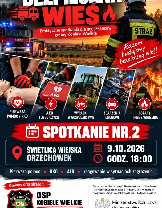 Bezpieczna Wieś – spotkanie nr 2 w Orzechówku już dziś!