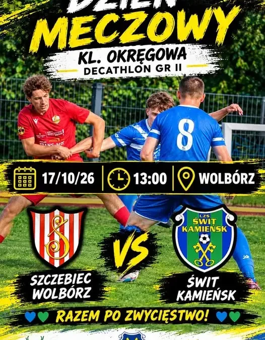 Świt Kamieńsk zagra w Wolborzu ze Szczerbcem. Sobotni mecz o ligowe punkty
