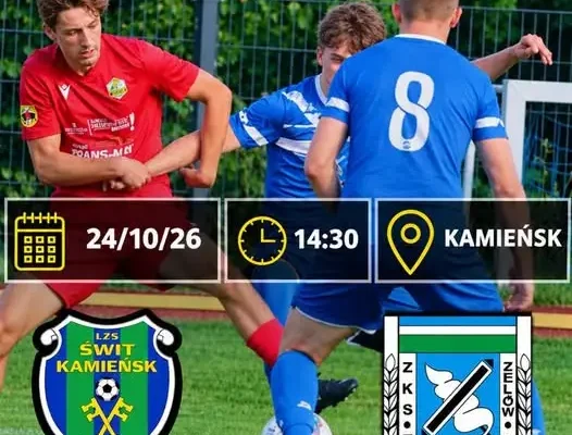 Świt Kamieńsk podejmuje Włókniarza Zelów w hitowym starciu Klasy Okręgowej